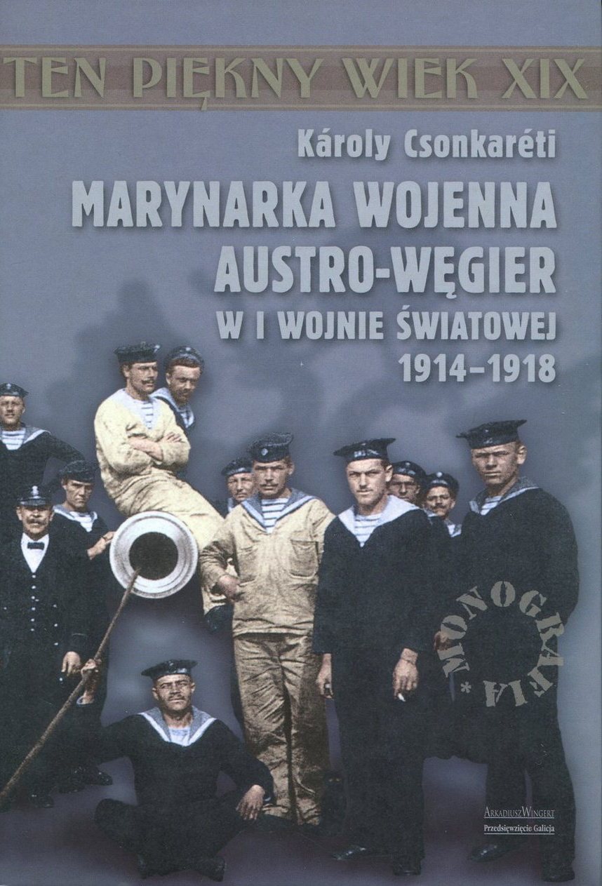 Károly Csonkaréti, Marynarka wojenna Austro-Węgier w I wojnie światowej 1914-1918, okładka, recenzja