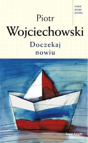 Piotr Wojciechowski, Doczekaj nowiu, recenzja