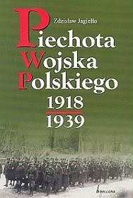 Zdzisław Jagiełło, Piechota Wojska Polskiego 

1918-1939, recenzja