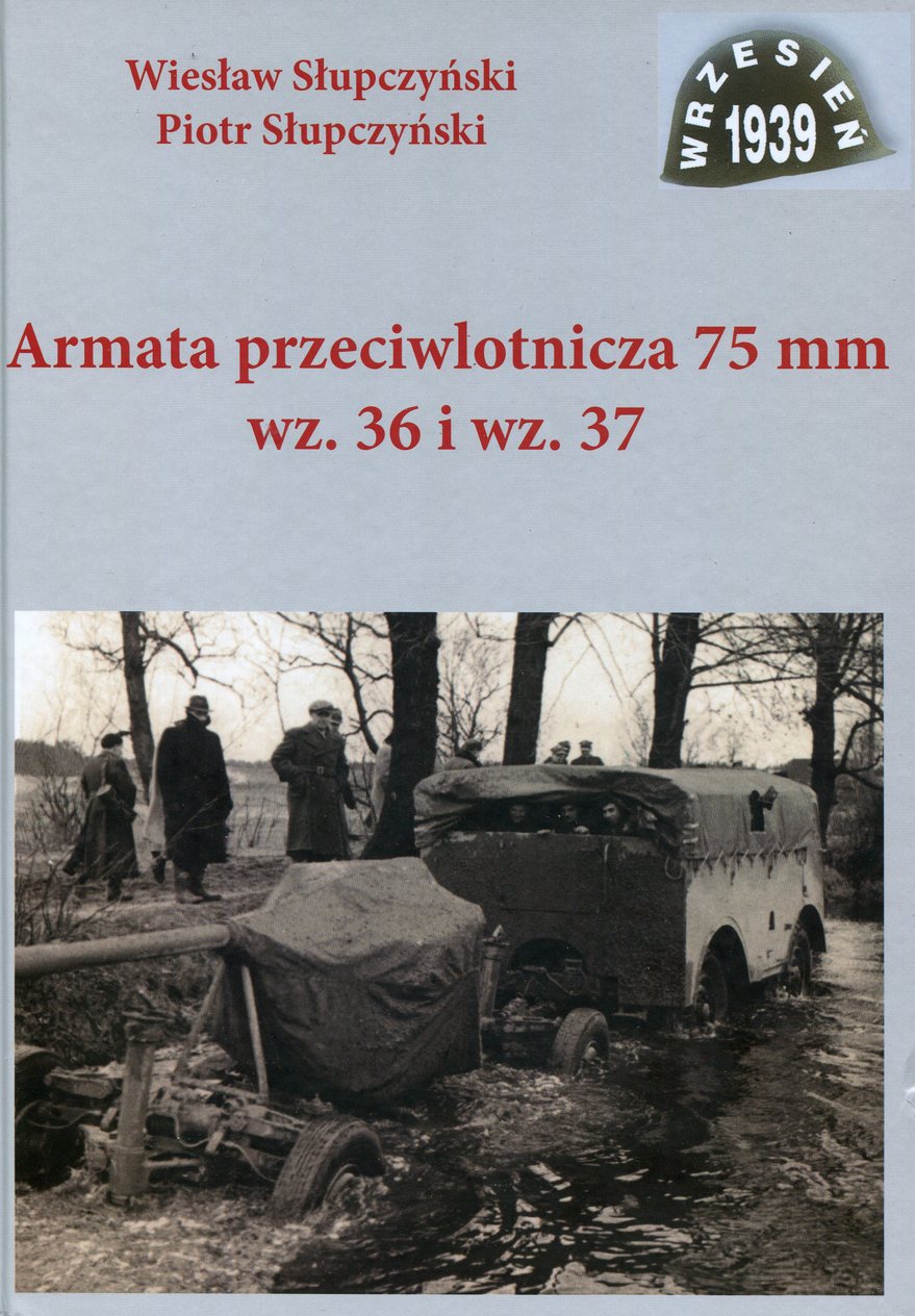 Wiesław Słupczyński, Piotr Słupczyński, Armata przeciwlotnicza 75mm wz. 36 i wz. 37, okładka, recenzja